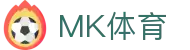 MK体育-MK体育app下载官网-热门赛事实时更新